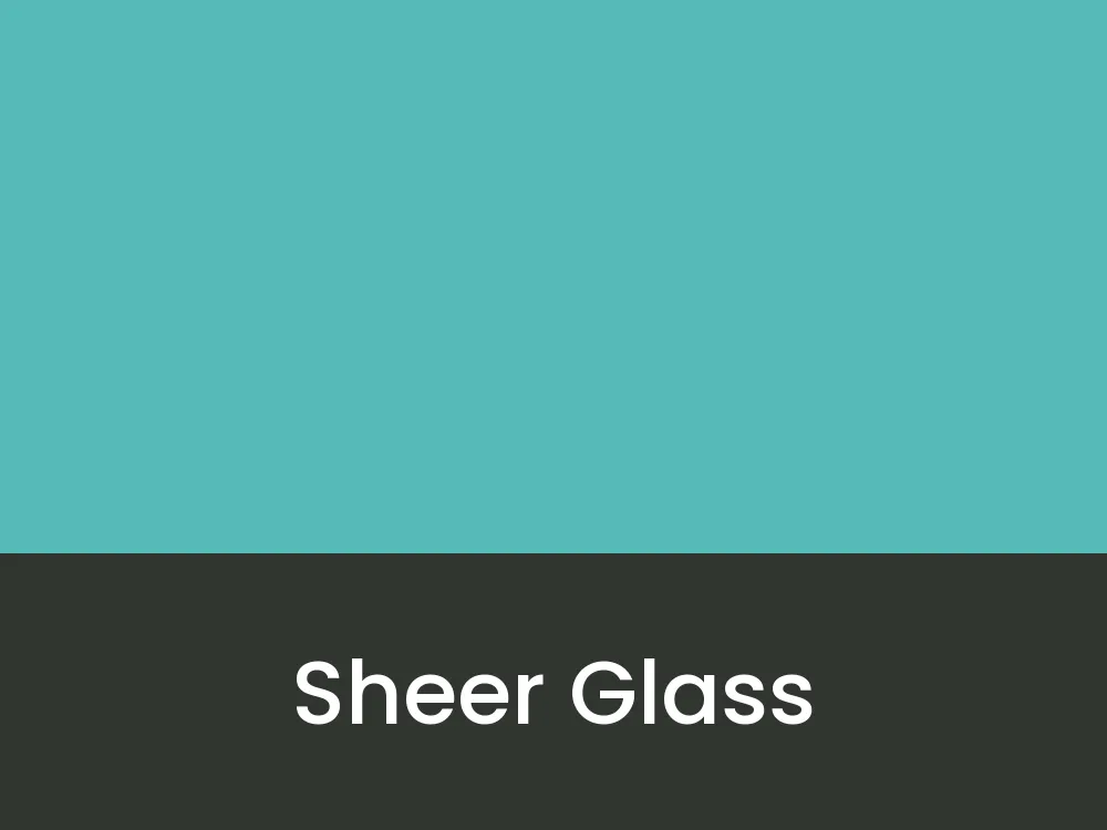 Sheer Glass